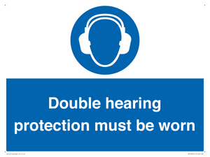 Double hearing protection must be worn
